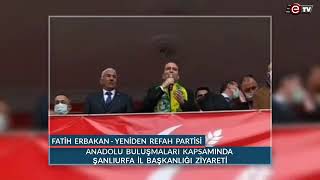 Anadolu buluşmaları şanlıurfa-fatih erbakan