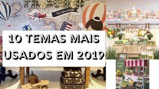 10 temas de festas mais usados em 2019