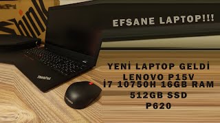 Yeni Bilgisayarım Geldi - Efsane Laptop - Lenovo P15V i7 10750H 16GB RAM 512GB SSD P620