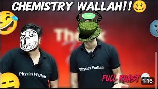 WHY NOT CHEMISTRY WALLAH 😈 || TARUN SIR FULL ROAST || ARJUNA JEE