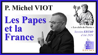 P.  Michel Viot -  Les Papes et la France