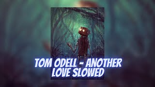 Tom Odell - Another Love ( slowed )