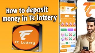 How to deposit money on Tc lottery