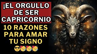 10 Razones Para Sentirse ORGULLOSO De Ser CAPRICORNIO 😎👍