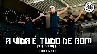 Thiago Makie - A Vida é Tudo de Bom | SQS Dance (Coreografia Gospel)