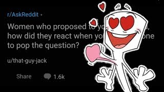 Woman who proposed, how did he react when you popped the question? - r/AskReddit