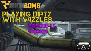 Playing Dirty with Wizzles Ep1.5 (Dirty Bomb)