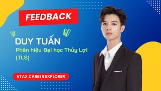 [Feedback] Duy Tuấn TLSU - VTAX Career Explorer S.05 | Comeback với vai trò mới