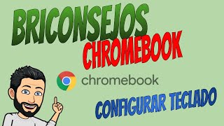 TECLADO CHROMEBOOK DESCONFIGURADO (VOLVER A CONFIGURAR)