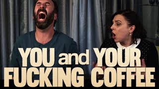 You and Your Fu*king Coffee: Episode 5 - "Charades"