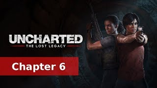 Uncharted: The Lost Legacy - Chapter 6: The Gatekeeper