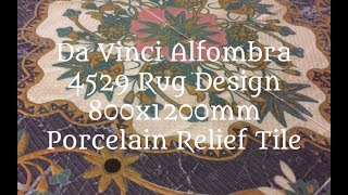 Da Vinci Alfombra 4529 Rug Design 800x1200mm Porcelain Relief Tile