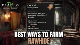 Best Ways to FARM RAWHIDE! Guide for Diablo 4 Vessel of Hatred