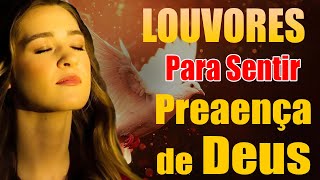 TOP Músicas Gospel - 50 LOUVORES PARA ENCHER A SUA CASA COM A PRESENÇA DE DEUS - Hinos Evangélicos