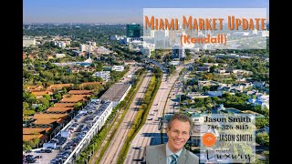 Miami Market Update by Jason Smith (Kendall)