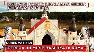 KAMPUNG AYAWASI PUNYA GEREJA MIRIP BASILIKA MENGHADAP LANDASAN PACU BANDARA PEDALAMAN TANAH PAPUA