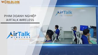 PHIM DOANH NGHIỆP TẬP ĐOÀN VIỄN THÔNG HOA KÌ | AIR TALK (VIET VER ) | WORLD LINK MEDIA