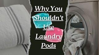 Stop Using Laundry Pods! The Dangers You Must Know 🚫