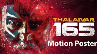 Thalaivar 165 Title and Motion Poster |  Rajini kanth Karthik Suburaj Aniruth