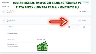 Cum am retras 40.000$ din Tranzacționarea pe Piața Forex ( Dovada Reala + Investitie 0 )