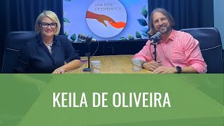 25 .11 - 9º UMA DOSE DE ESPERANÇA COM TERAPEUTA SANDRO BARROS -  KEILA DE OLIVEIRA