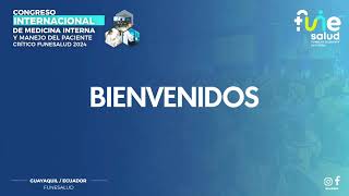 Día 3 -   CONGRESO INTERNACIONAL DE MEDICINA INTERNA Y MANEJO DE PACIENTE CRITICO 2024