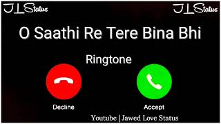 New Mp3 Ringtone 2023 || O Saathi Re Ringtone|| Arvind Akela Kallu Song Ringtone|| Jawed Love Status