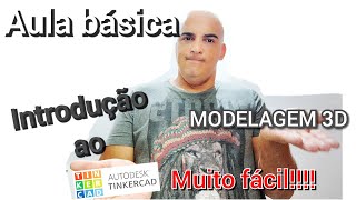 Aula de Tinkercad modelagem 3D para iniciantes.  (sem baixar nada!!!!)