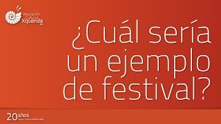 ¿Cuál sería un ejemplo de festival en Xquenda?