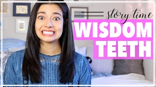 STORY TIME: GETTING YOUR WISDOM TEETH REMOVED // ALLSTYLEDUP24