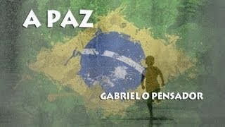 Qual é o grau do perigo? Paz Gabriel o Pensador