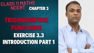 Class 11 Maths (Ncert) chapter 3 Trigonometric Functions 3.3 Introduction Part 1