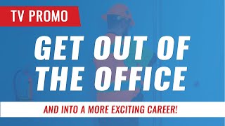 Get Out of the Office and Step Into a More Exciting Career