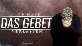 'Ich habe das Gebet verlassen!'   ┇Sheikh Abdellatif