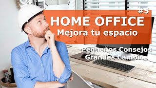 HOME OFFICE, cómo ARMAR tu ESPACIO de trabajo | Pequeños Consejos para Grandes Cambios #5