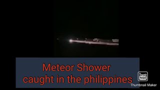 Scary Meteor Shower Caught in Camera in the Philippines