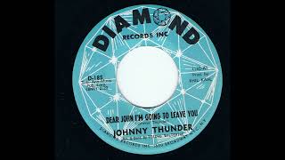 Johnny Thunder -  Dear John I'm Going To Leave You