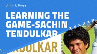 IX / 9th English, Unit-1, Prose. Lesson-1, (PART-1) Learning the Game By Sachin Tendulkar.