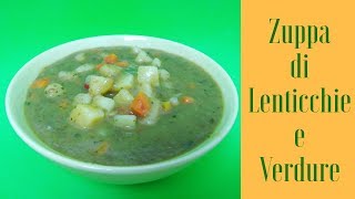 ZUPPA DI LENTICCHIE E VERDURE | Ricetta - SugarDany