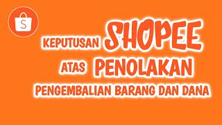 Hasil Keputusan Shoppe Atas Penolakan Pengembalian Barang dan Dana