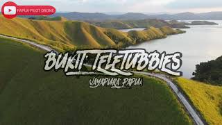 Teletubbies Hill (Jayapura Papua)