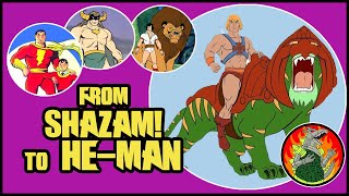 From SHAZAM! to He-Man