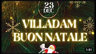 Villadam Buon Natale December 23rd 2K23