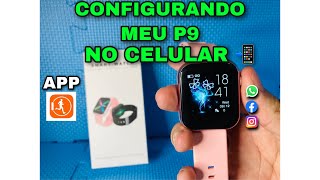 SMARTWATCH P9: COM JOGUINHO🛸🤩👌/CONFIGURANDO NO CELULAR /APP QWATCH/TESTE SENSORES/ VEJA: