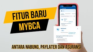 Fitur Baru MyBCA - Antara Nabung, Paylater dan Asuransi !