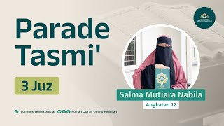 Tasmi Al-Qur'an 3 Juz | Salam Mutiara Nabila | Santriwati Rumah Qur'an Ummu Khadijah