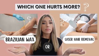 Which One Hurts More, Brazilian Wax or Laser Hair Removal? | What to Expect