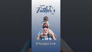 Father's Day - D'Alessio Law