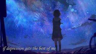 Nightcore - if depression gets the best of me