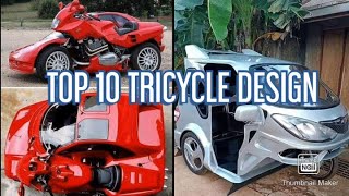 TOP 10 DESÍGN TRICYCLE